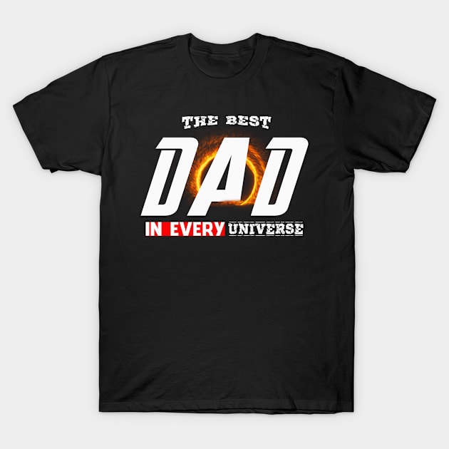 The Best Dad In Every Universe T-Shirt by Name&God